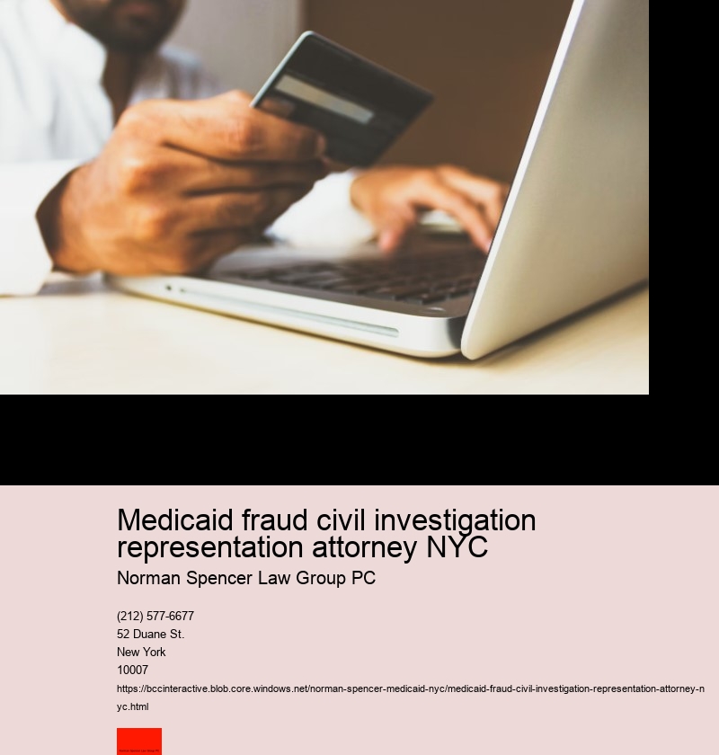 What is the Process for Hiring a Medicaid Fraud Attorney in NYC? 