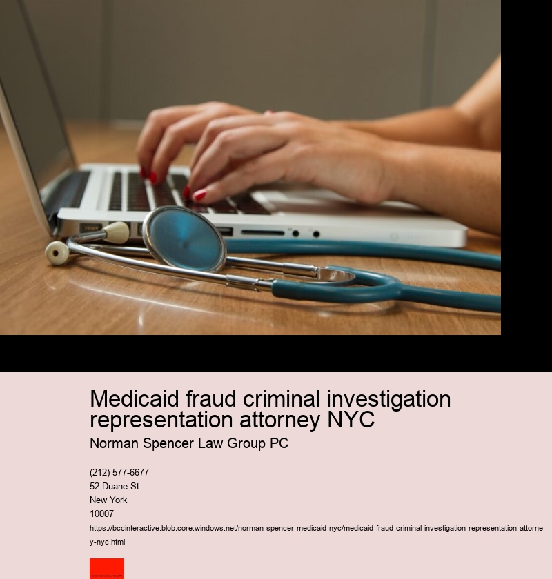 What is the Cost of Engaging a Medicaid Fraud Attorney in NYC? 