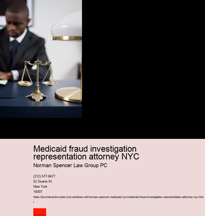 What is it like Working with a Medicaid Fraud Attorney in NYC?.